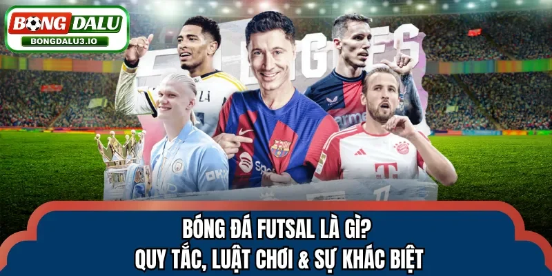 Bóng đá futsal là gì