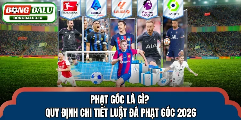 Phạt góc là gì